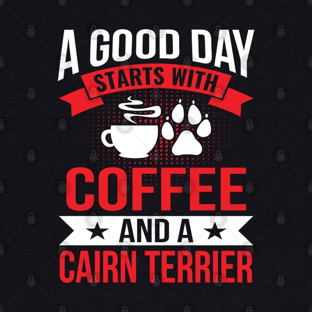 A Good Day Start With Coffe and a Cairn Terrier by BramCrye